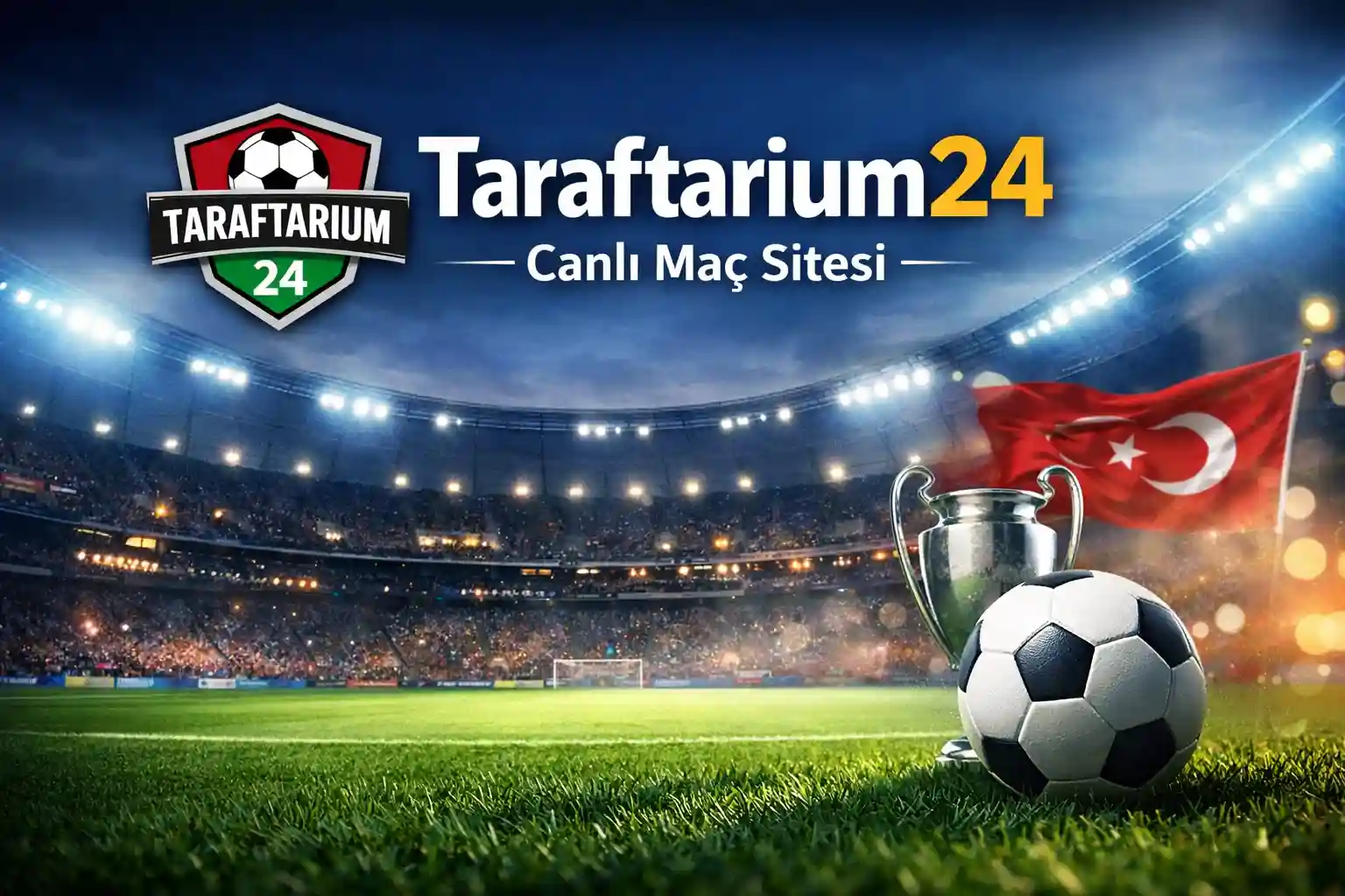 Taraftarium24 canlı maç izle rehberi